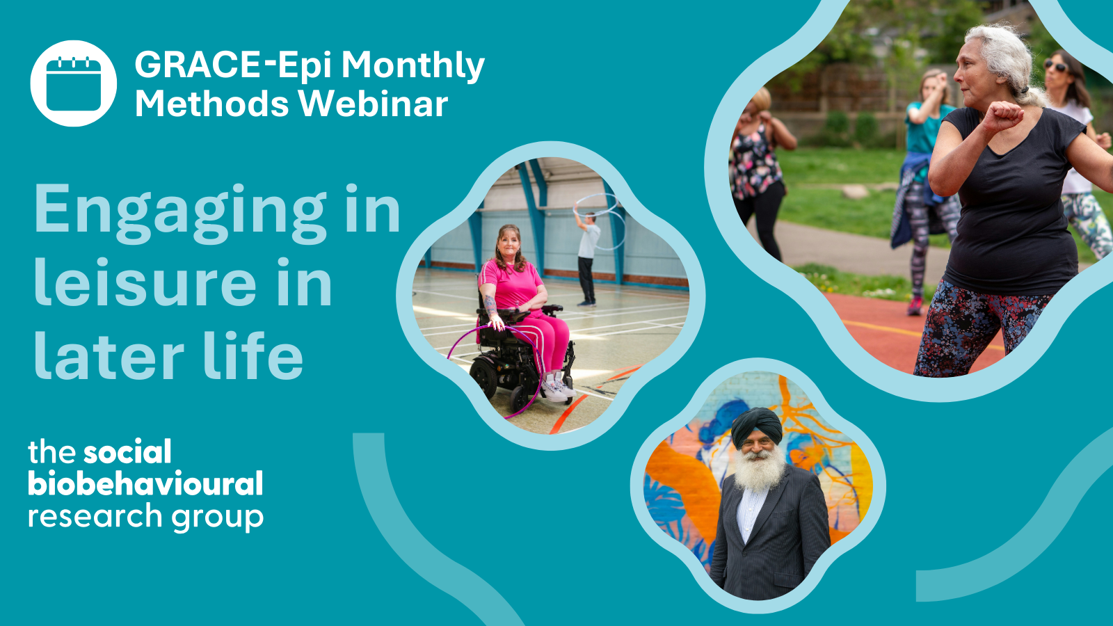 A teal graphic shows bubbles containing photos of older people doing leisure activities. Text reads "GRACE-Epi Monthly Methods: Engaging in leisure in later life" and is accompanied by the SBB logo.